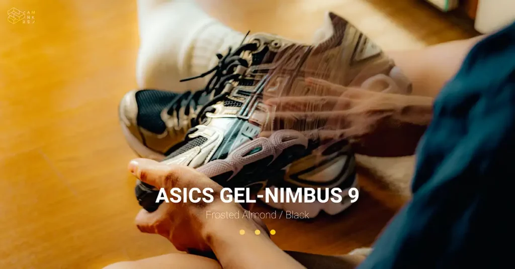 ทำไม ASICS GEL-NIMBUS 9 ถึงเป็นรองเท้า Sneakers ยุค 2000s ที่ผมชอบใส่