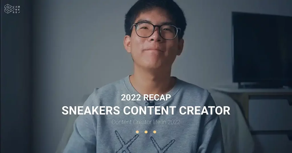 สรุปแบบไว้อ่าน แชร์ประสบการณ์การเป็น Sneaker Content Creator ของผมในปี 2022